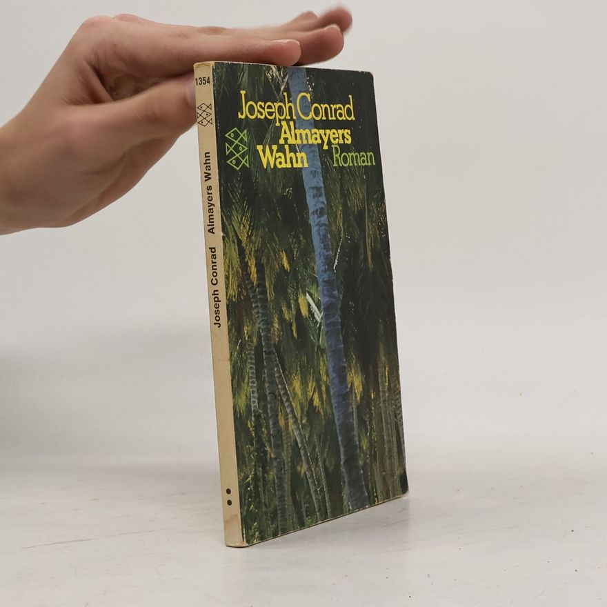 Joseph Conrad Almayers Wahn