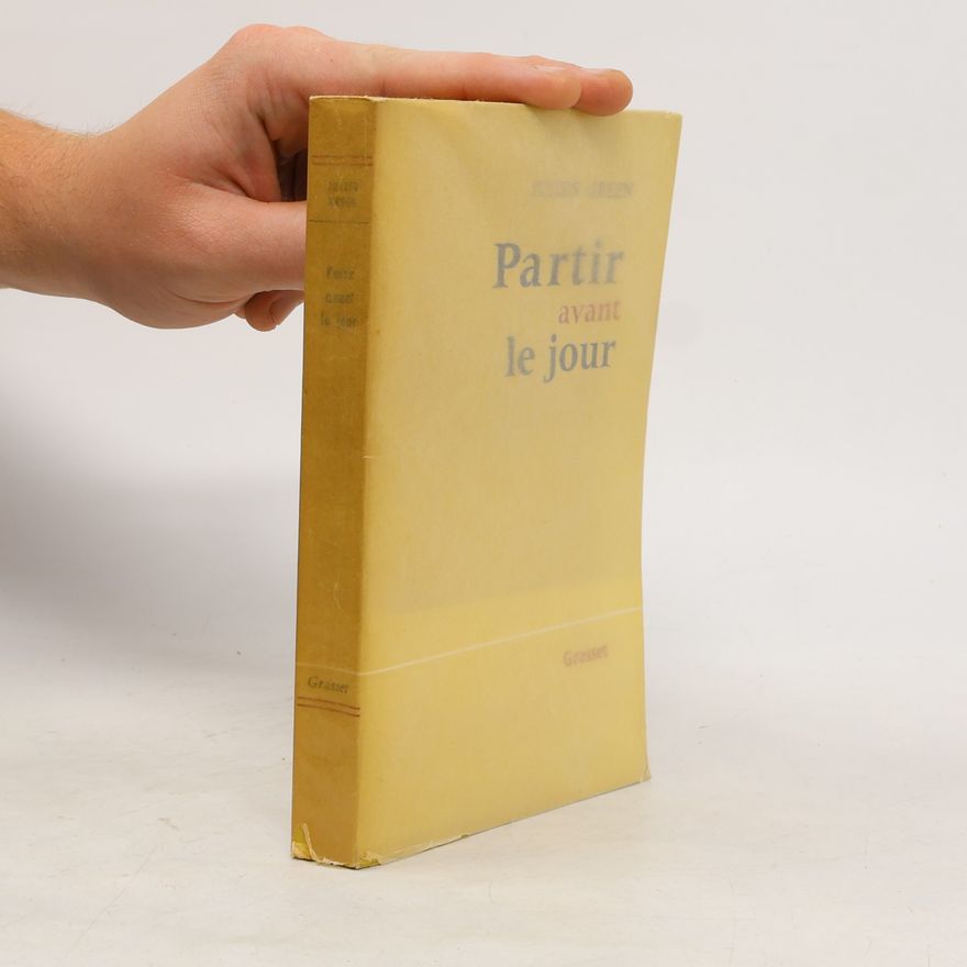 Julien Green Partir avant le jour