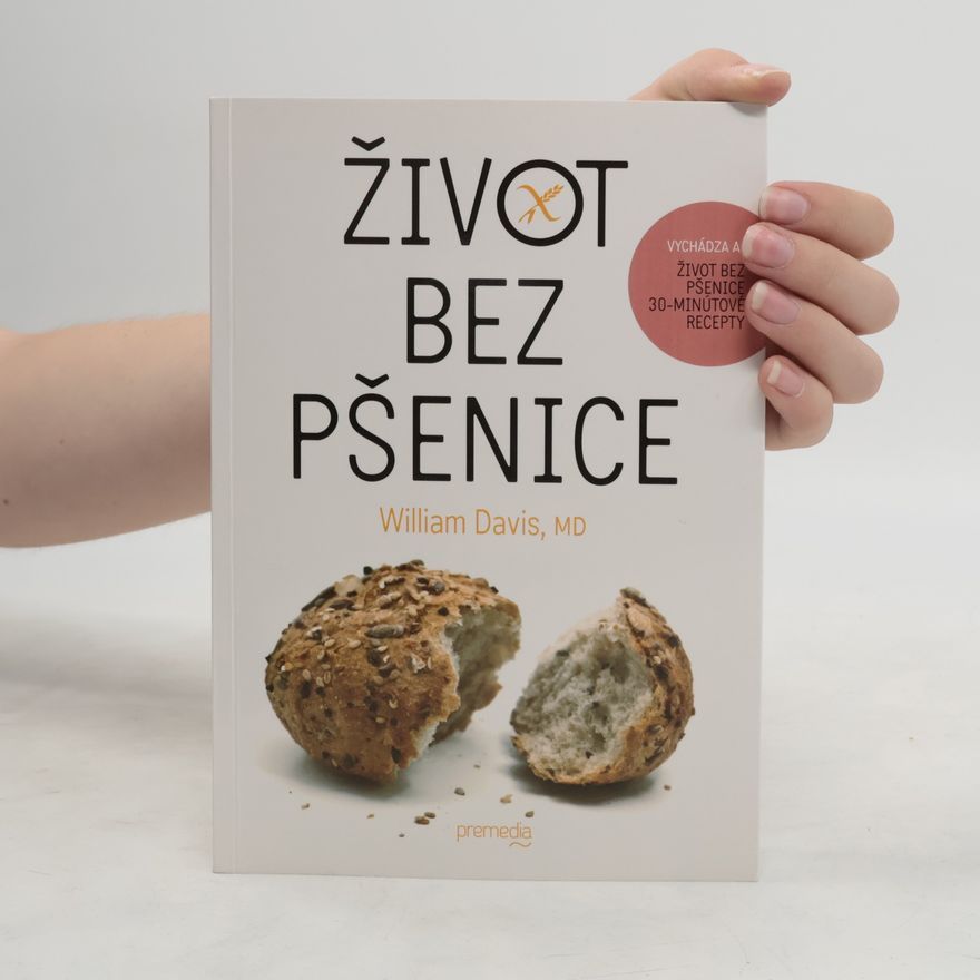 William Davis Život bez pšenice