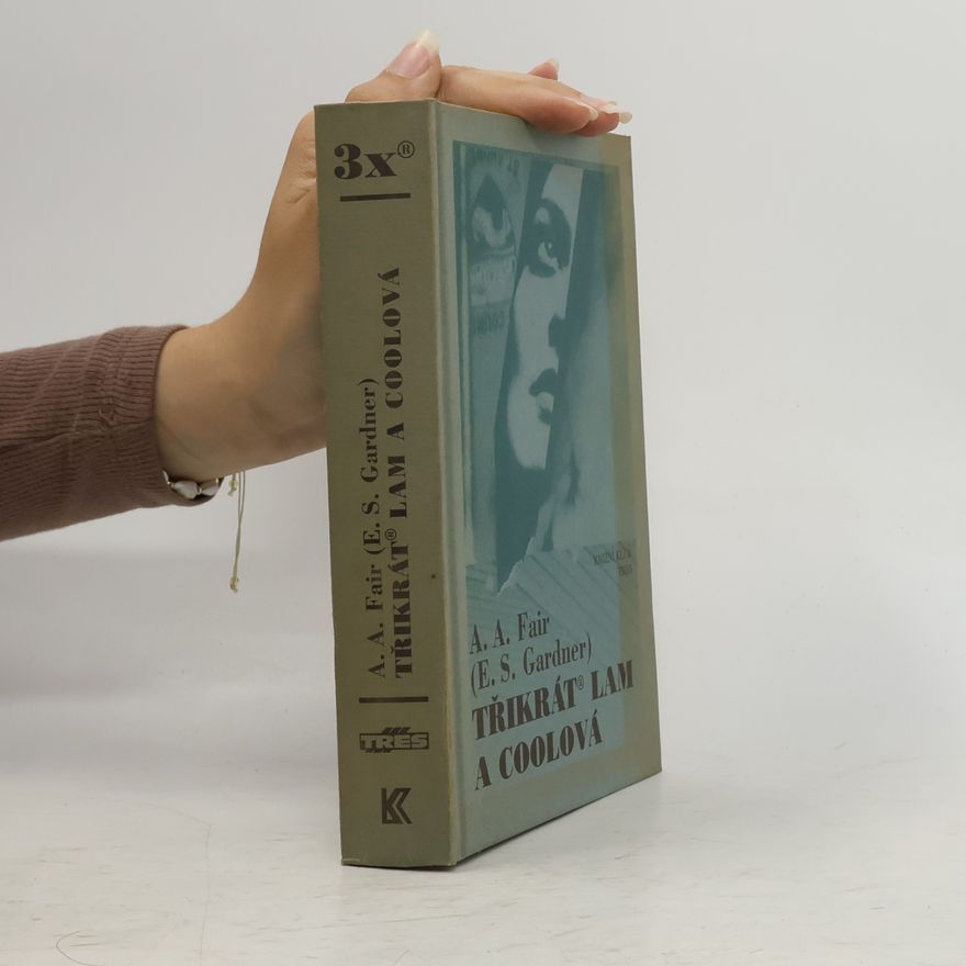 Erle Stanley Gardner Třikrát Lam a Coolová