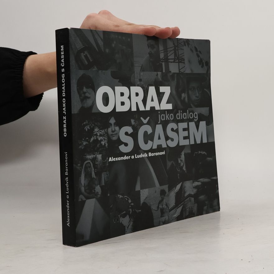 Ludvík Baran Obraz jako dialog s časem