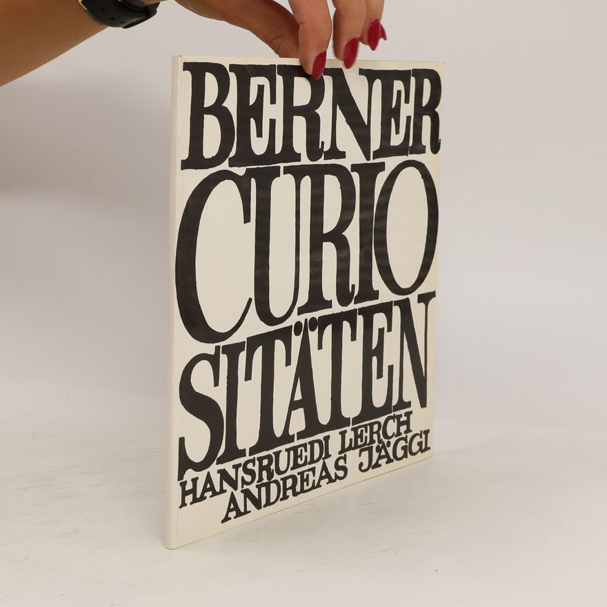 Andreas Jäggi Berner Curiositäten