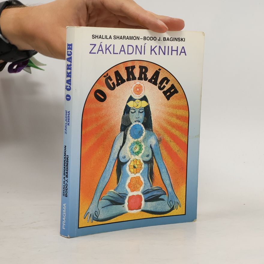 Shalila Sharamon Základní kniha o čakrách