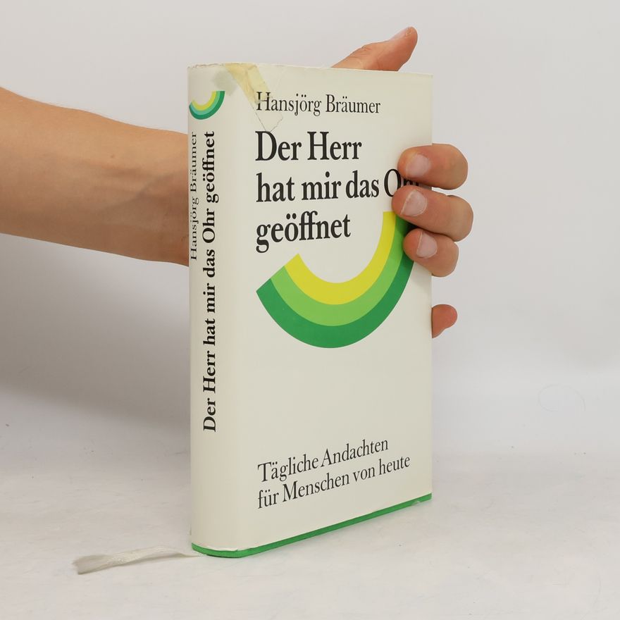 Hansjörg Bräumer Der Herr hat mir das Ohr geöffnet
