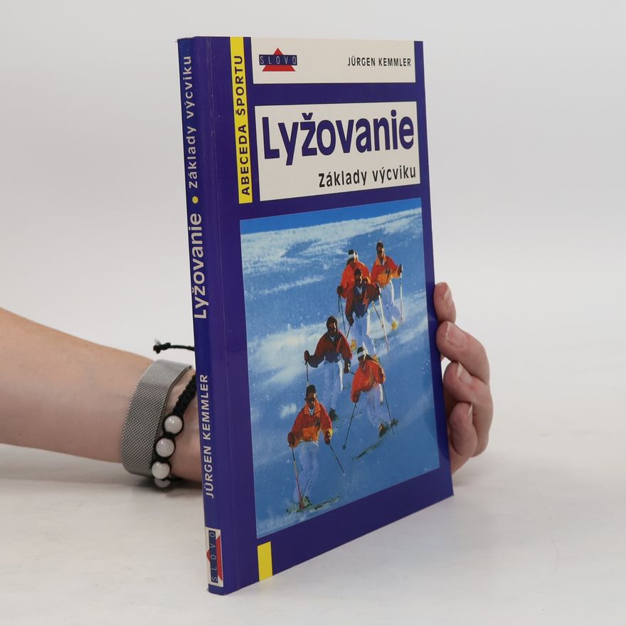 Jürgen Kemmler Lyžovanie. Základy výcviku