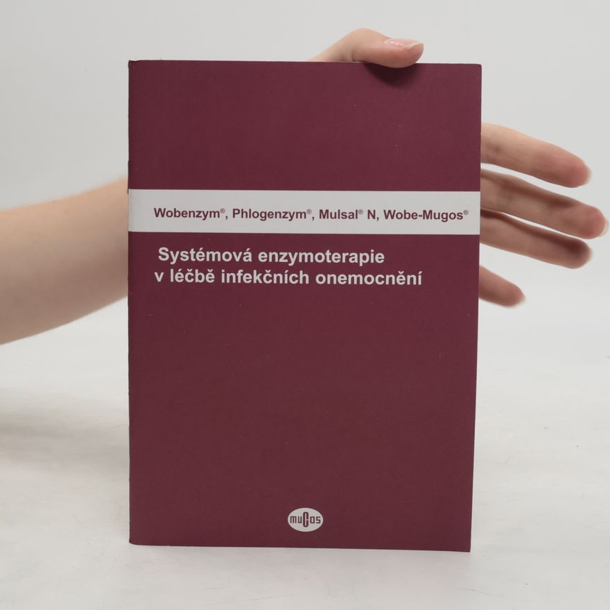 Kolektív autorov Systémová enzymoterapie v léčbě infekčních onemocnění