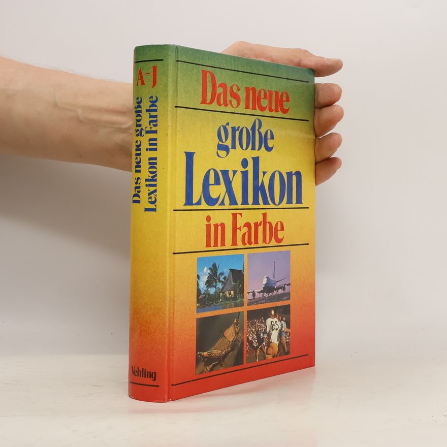 Auteurscollectief Das neue grosse Lexikon in Farbe, A-J