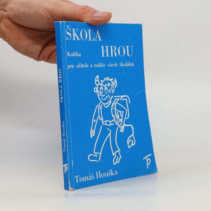 Tomáš Houška Škola hrou