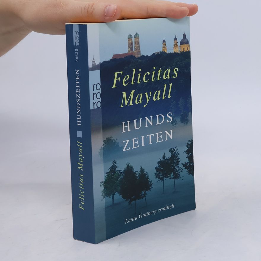 Felicitas Mayall Hundszeiten