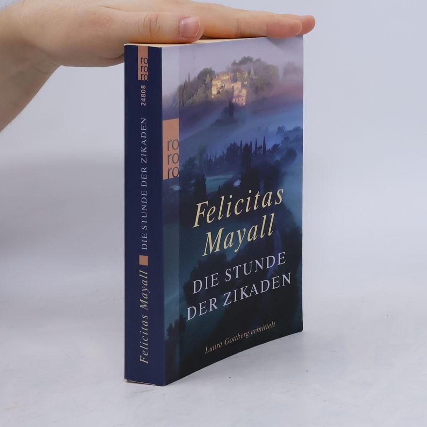 Felicitas Mayall Die Stunde der Zikaden