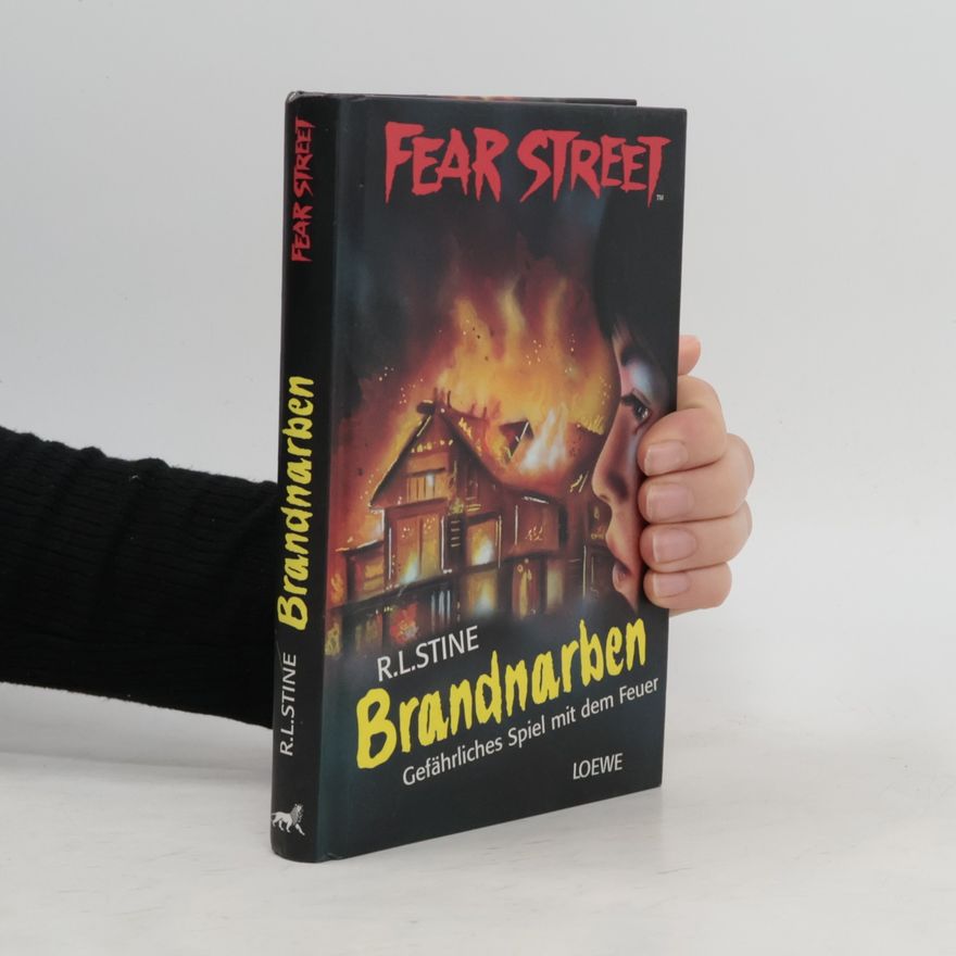 R. L. Stine Fear Street. Brandnarben. Gefährliches Spiel mit dem Feuer.
