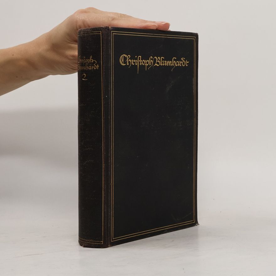 Christoph Blumhardt Predigten und Andachten aus den Jahren 1888 bis 1896