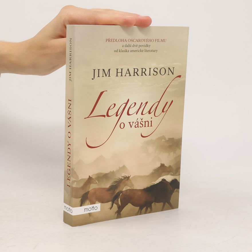 Jim Harrison Legendy o vášni