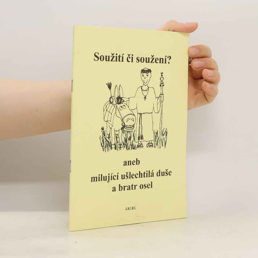 Marek Dunda Soužití či soužení? aneb milující ušlechtilá duše a bratr osel