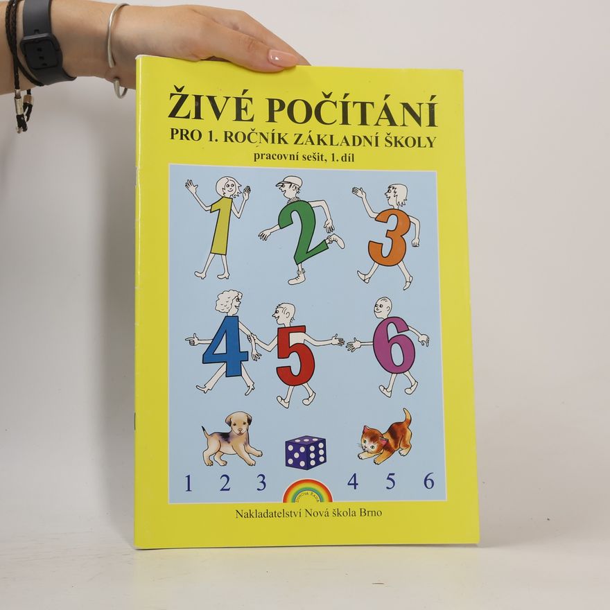 Andrea Schindlerová Živé počítání : pracovní sešit pro 1. ročník základní školy. 1. díl (září-prosinec)