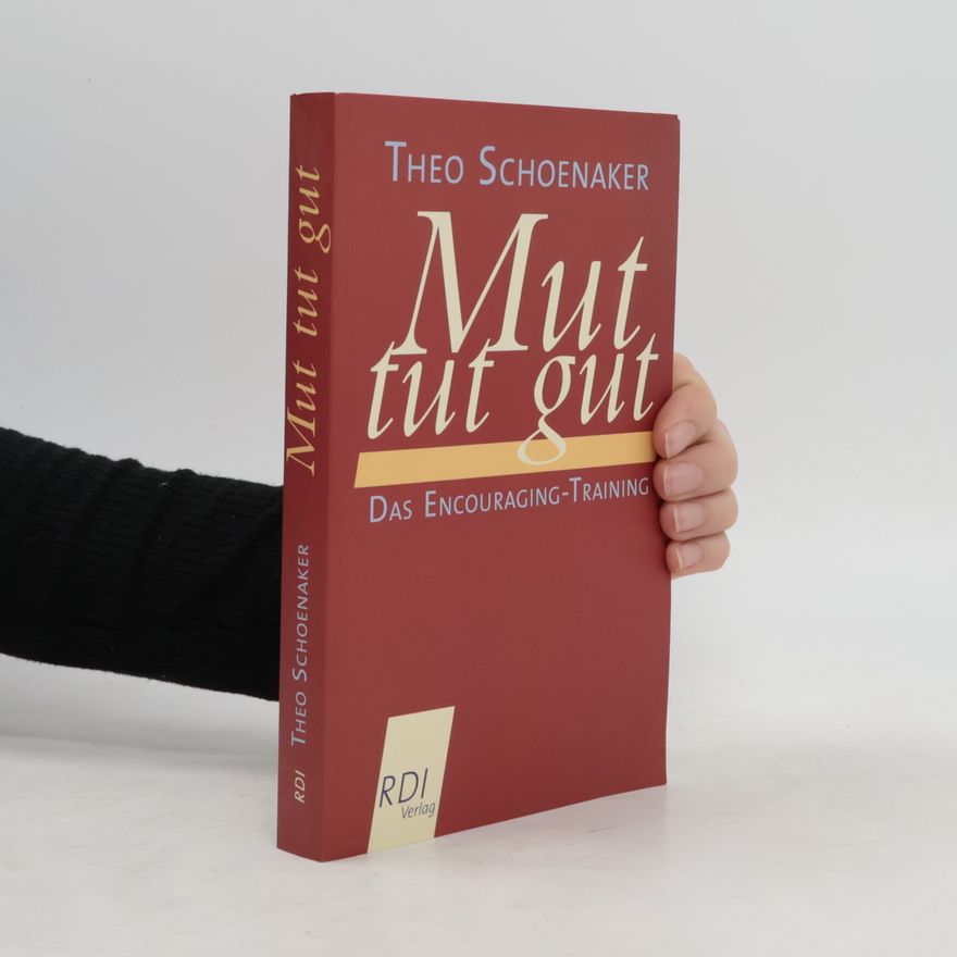 Theo Schoenaker Mut tut gut