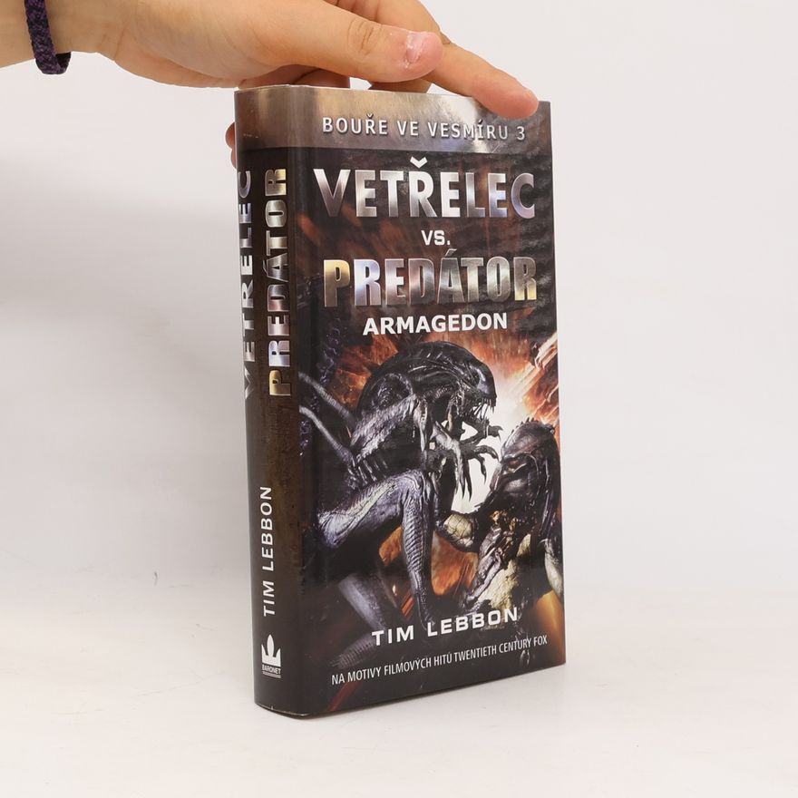Tim Lebbon Bouře ve vesmíru. 3, Vetřelec vs. predátor - Armagedon