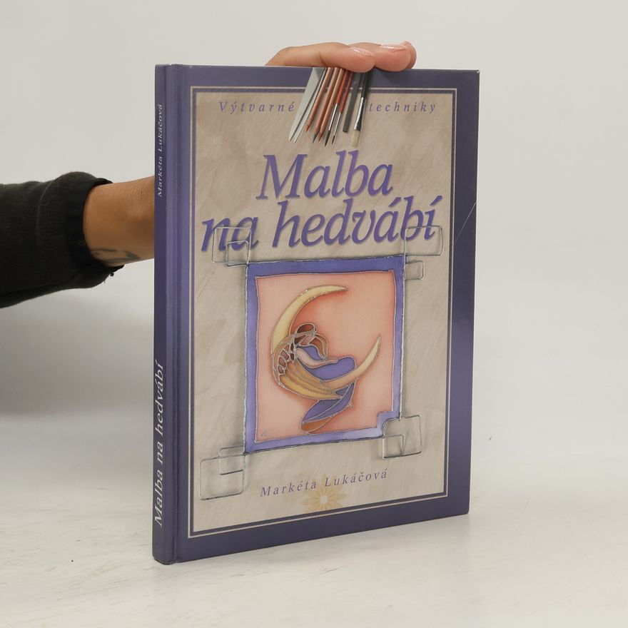 Markéta Lukáčová Malba na hedvábí