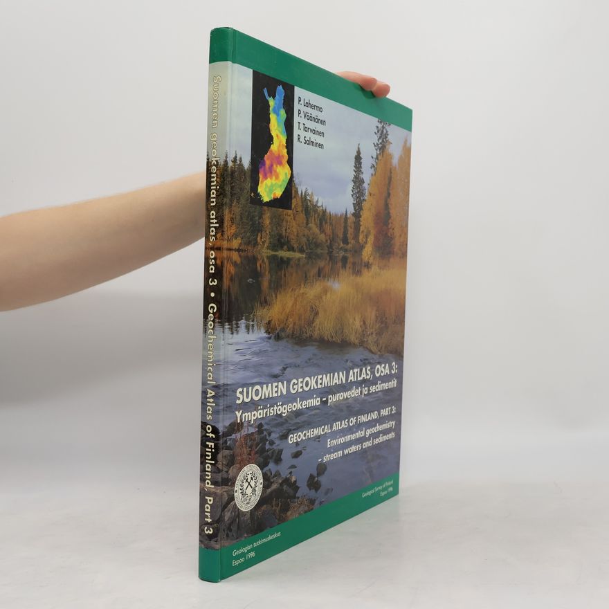 T. Vartiainen Suomen geokemian atlas, osa 3 / Geochemical Atlas of Finland, Part 3