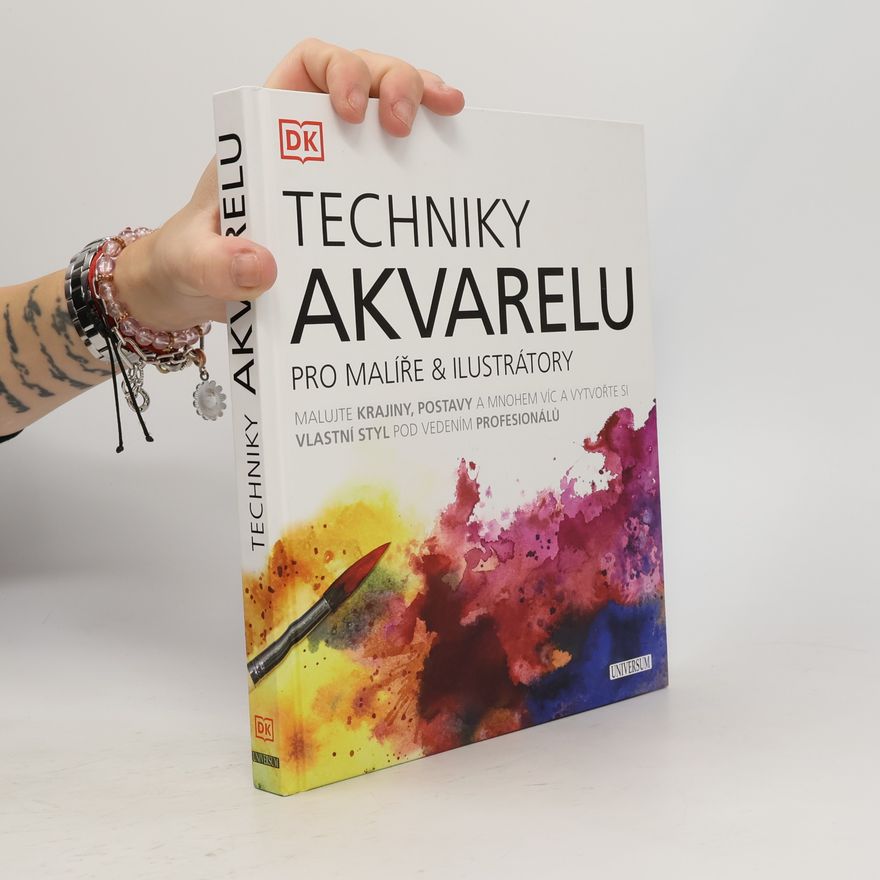 Světlana Pavlíková Techniky akvarelu pro malíře & ilustrátory