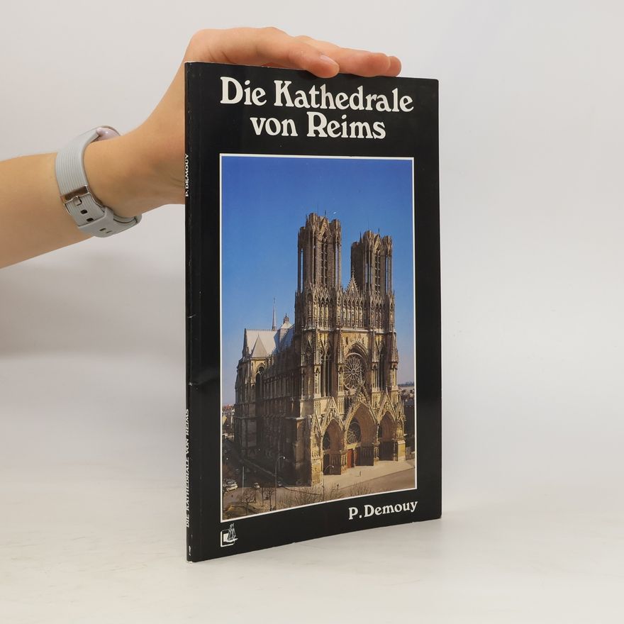P. Demouy Die Kathedrale von Reims
