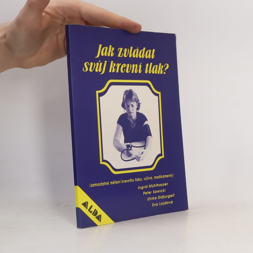 Ingrid Mühlhauser Jak zvládat svůj krevní tlak?