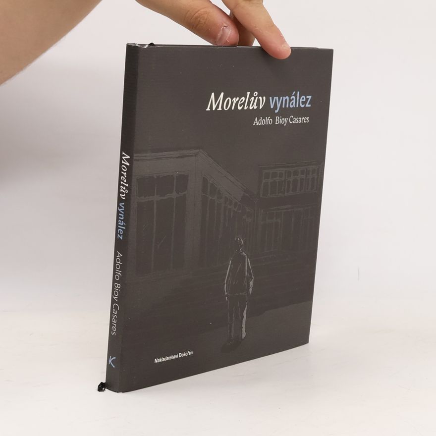 Adolfo Bioy Casares Morelův vynález