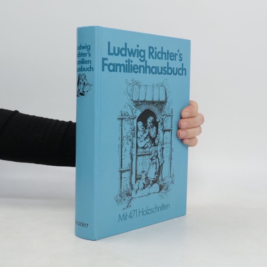 Ludwig Richter Ludwig Richter's Familienhausbuch