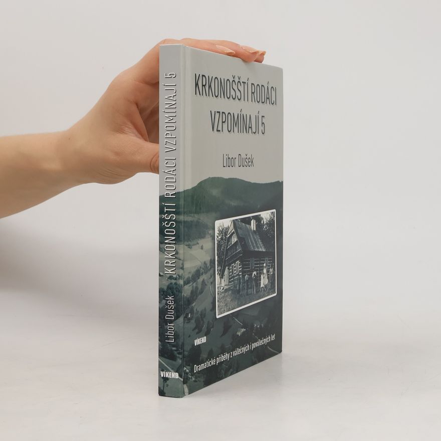 Libor Dušek Krkonošští rodáci vzpomínají 5