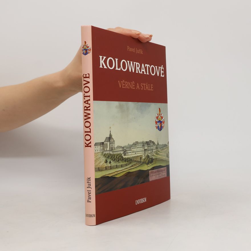 Pavel Juřík Kolowratové : věrně a stále