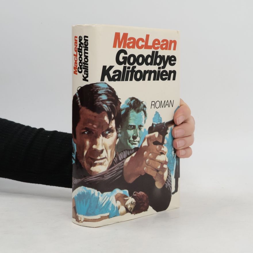 Alistair MacLean Goodbye Kalifornien