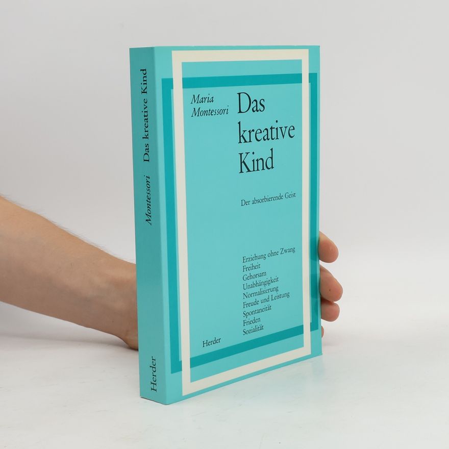 Maria Montessori Das kreative Kind