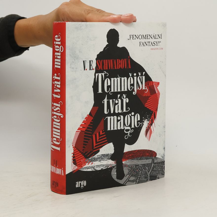 V. E. Schwab Temnější tvář magie