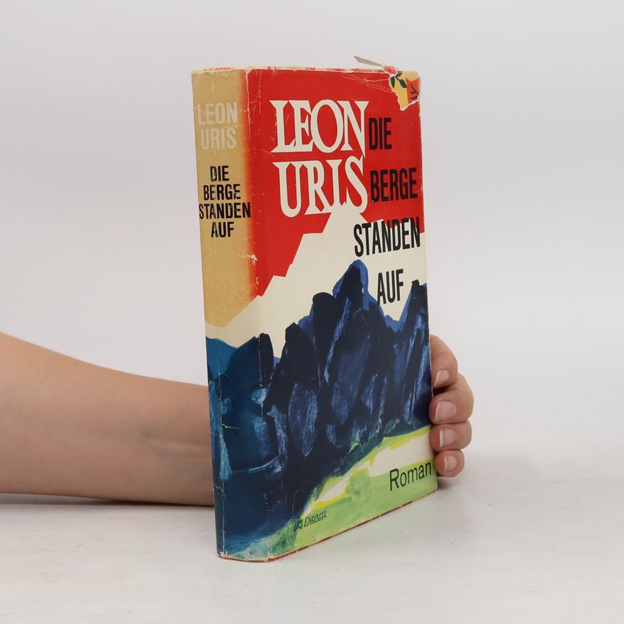 Leon Uris Die Berge Standen auf