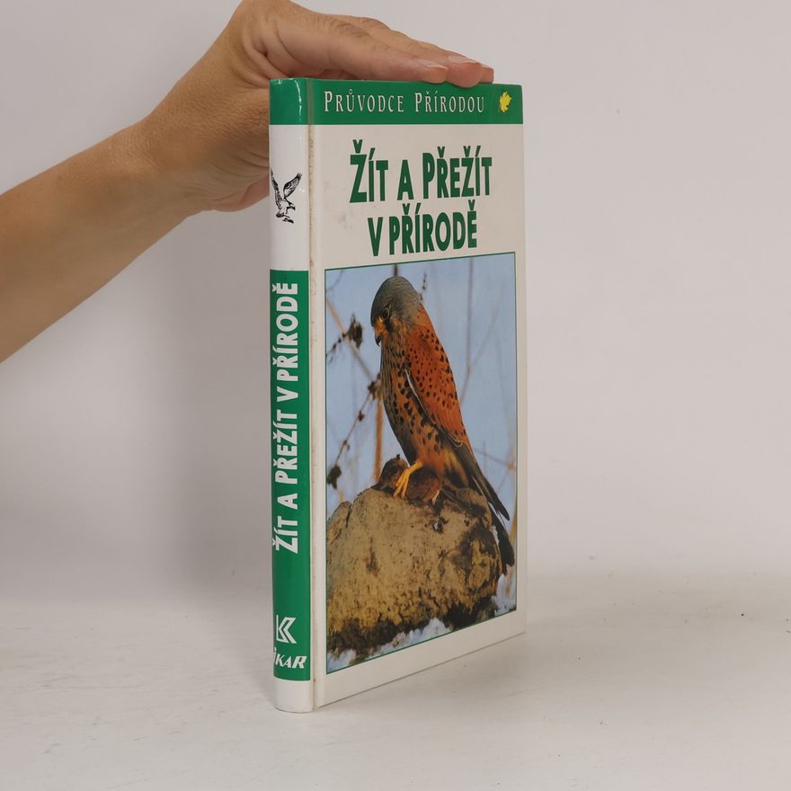 Sauer Frieder Žít a přežít v přírodě : ekologické souvislosti