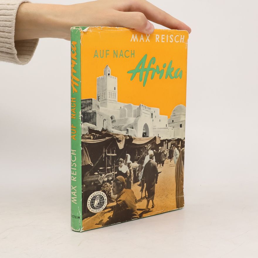 Max Reisch Auf nach Afrika