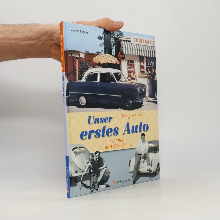 Vaters ganzer Stolz Unser erstes Auto