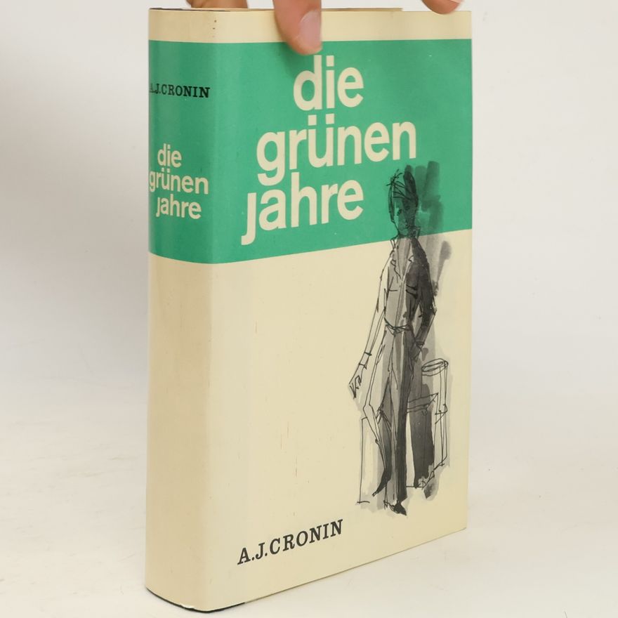 A. J. Cronin Die grünen jahre