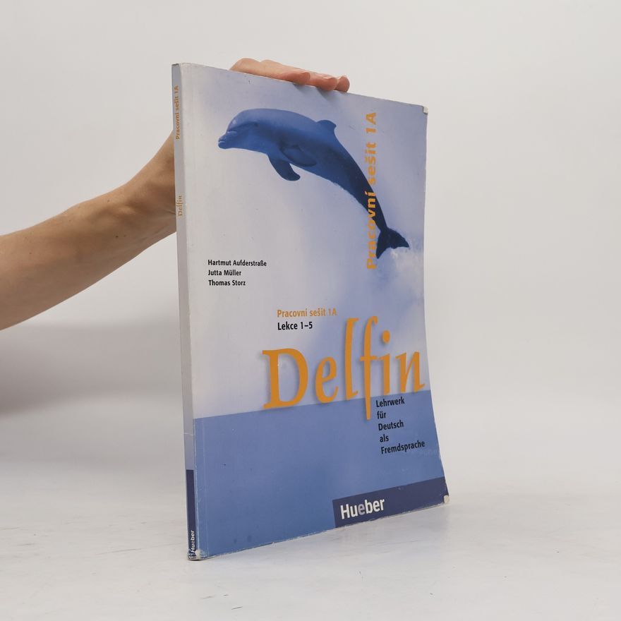 Andrea Mackensen Delfin. pracovní sešit 1A. Lehrwerk für Deutsch als Fremdsprache. Lekce 1-5
