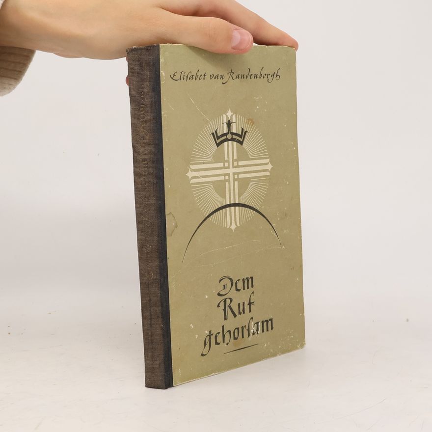 Elifabet van Randenborgh Dem Ruf gehorsam