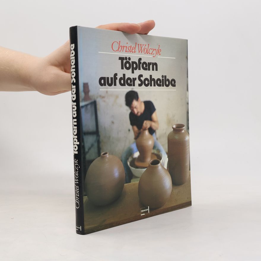 Christel Wolczyk Töpfern auf der Scheibe