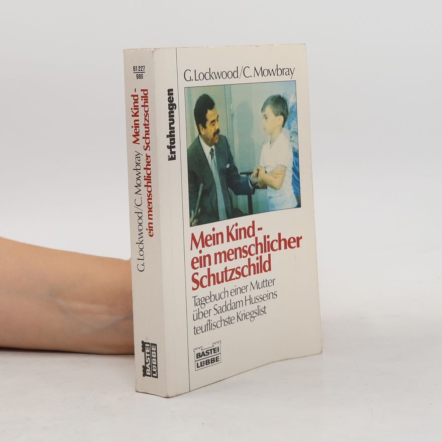Glenda Lockwood Mein Kind - ein menschlicher Schutzschild