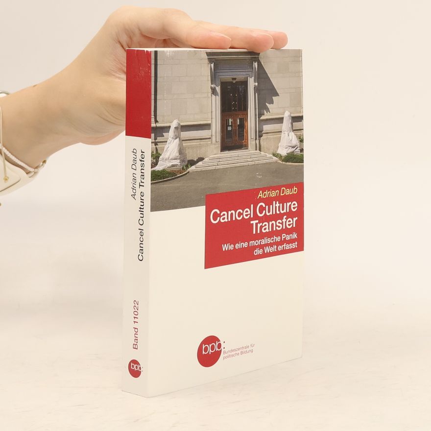 Adrian Daub Cancel Culture Transfer