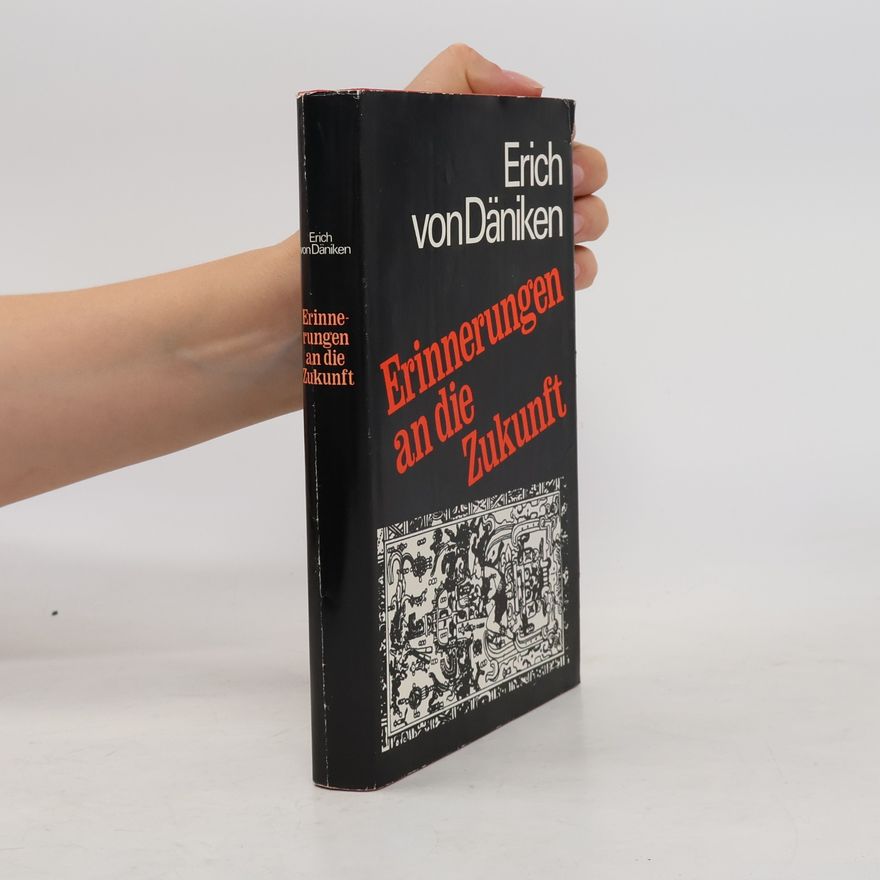 Erich von Däniken Erinnerungen an die Zukunft