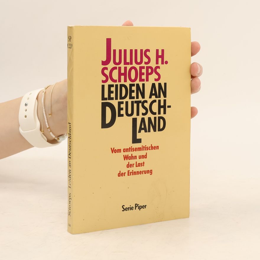 Julius H. Schoeps Leiden an Deutschland