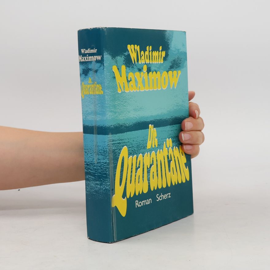 Vladimir Maksimov Die Quarantäne