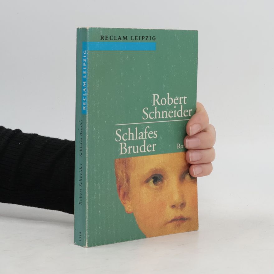 Robert Schneider Schlafes Bruder