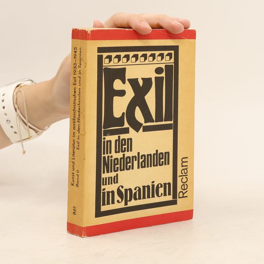 Various authors Exil in den Niederlanden und in Spanien