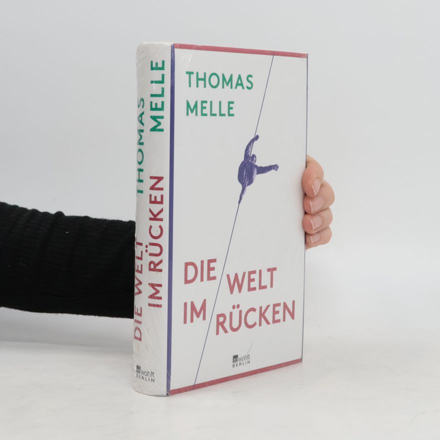 Thomas Melle Die Welt im Rücken