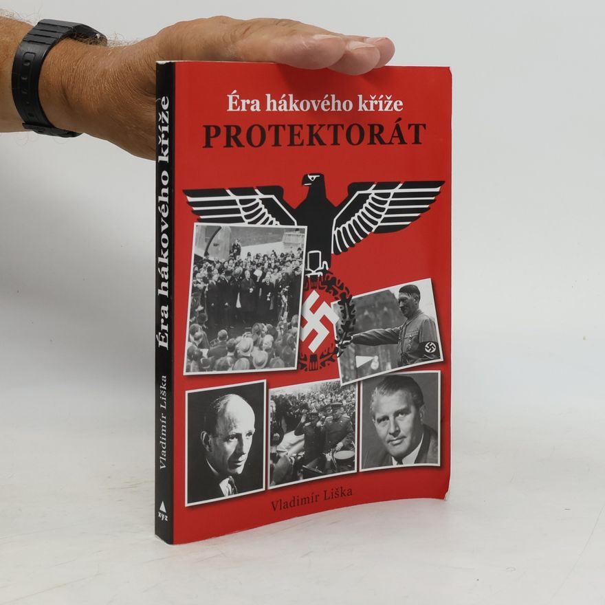 Vladimír Liška Protektorát. Éra hákového kříže